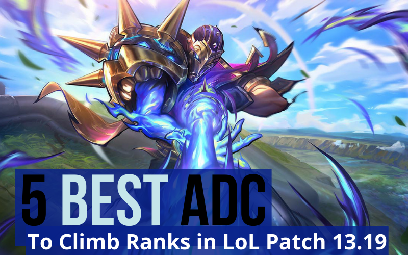 5 Best ADC to Climb Ranks in League of Legends Patch 13.19