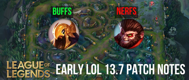 LoL 13.7 early patch notes LIVE